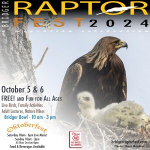 The Bridger Raptor Festival is Oct. 5th & 6th this year